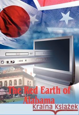 The Red Earth of Alabama Michiro Naito 9781420815610 Authorhouse - książka
