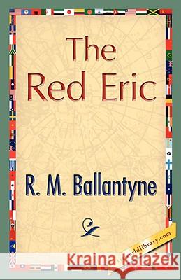 The Red Eric R. M. Ballantyne 9781421896779  - książka