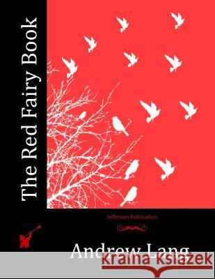 The Red Fairy Book Andrew Lang 9781512151152 Createspace - książka