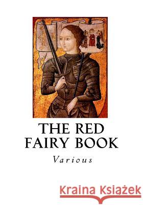 The Red Fairy Book Various                                  Andrew Lang 9781534621701 Createspace Independent Publishing Platform - książka