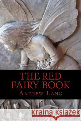 The Red Fairy Book Andrew Lang 9781546356349 Createspace Independent Publishing Platform - książka