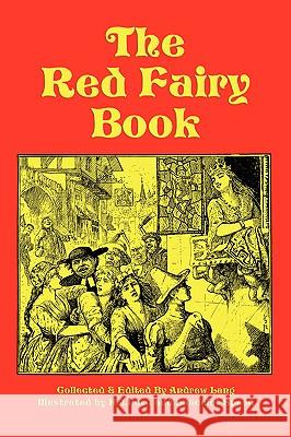 The Red Fairy Book Andrew Lang H. J. Ford Lancelot Speed 9781604595444 Flying Chipmunk Publishing - książka