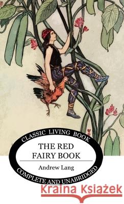 The Red Fairy Book Andrew Lang 9781922619006 Living Book Press - książka