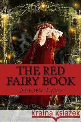 The Red Fairy Book Andrew Lang Patricia Marquez 9781979044882 Createspace Independent Publishing Platform - książka