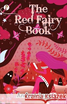 The Red Fairy Book Andrew Lang 9789390697335 Pharos Books - książka