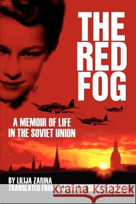 The Red Fog: A Memoir of Life in the Soviet Union Zarina, Lilija 9780595402571 iUniverse - książka