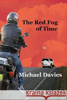 The Red Fog of Time Michael Davies 9780987306937 Mickie Dalton Foundation - książka