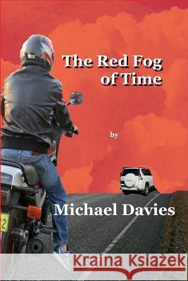The Red Fog of Time Michael Davies 9780987630476 Mickie Dalton Foundation - książka
