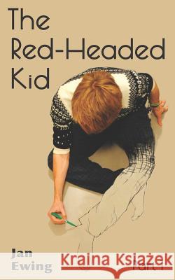 The Red-Headed Kid, Part 1 Jan Ewing 9781494829926 Createspace - książka