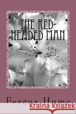 The Red-headed Man Hume, Fergus 9781986911269 Createspace Independent Publishing Platform - książka
