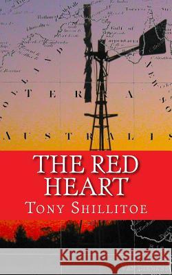 The Red Heart: Speculative stories with Australian flavours Tony Shillitoe 9781537249438 Createspace Independent Publishing Platform - książka