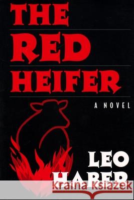 The Red Heifer Haber, Leo 9780815608363 Syracuse University Press - książka