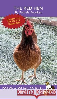 The Red Hen: Sound-Out Phonics Books Help Developing Readers, including Students with Dyslexia, Learn to Read (Step 2 in a Systematic Series of Decodable Books) Pamela Brookes 9781648310577 Dog on a Log Books - książka