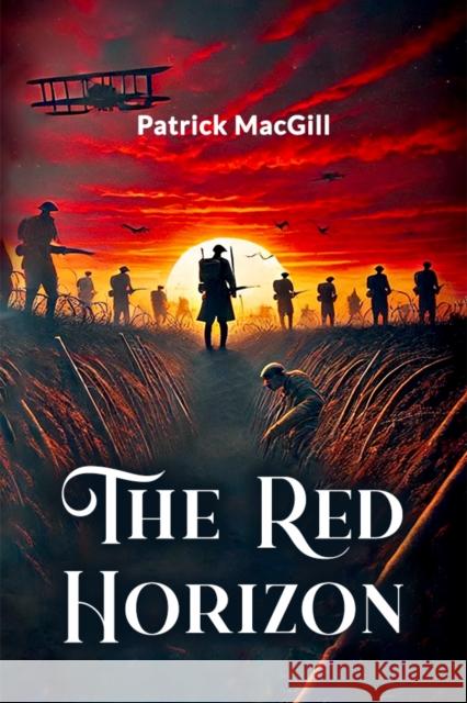 The Red Horizon Patrick MacGill 9789365783414 Double 9 Books - książka