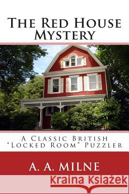 The Red House Mystery A. A. Milne 9781495269370 Createspace - książka