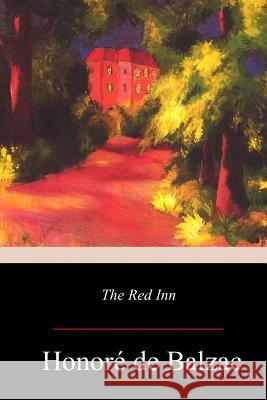 The Red Inn Honore d Katharine Prescott Wormeley 9781978009714 Createspace Independent Publishing Platform - książka