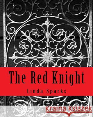 The Red Knight Linda M. Sparks 9781542354325 Createspace Independent Publishing Platform - książka