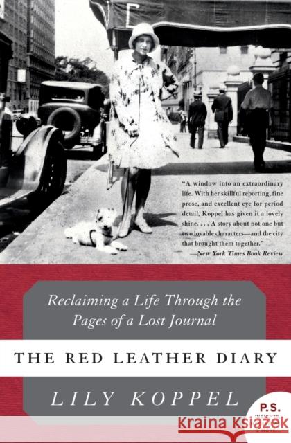 The Red Leather Diary: Reclaiming a Life Through the Pages of a Lost Journal Lily Koppel 9780061256783 Harper Perennial - książka