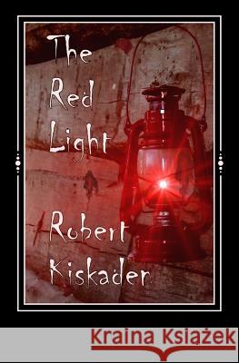 The Red Light Robert Kiskaden 9781492847618 Createspace - książka