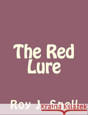The Red Lure Roy J. Snell 9781494224707 Createspace - książka