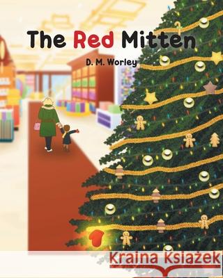 The Red Mitten D. M. Worley 9781637841235 Hawes & Jenkins - książka