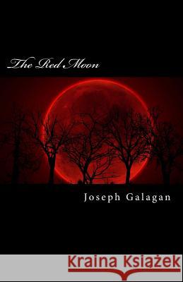 The Red Moon: A Counselor's Tribute to Teaching and Learning Joseph Galagan 9781517792343 Createspace Independent Publishing Platform - książka