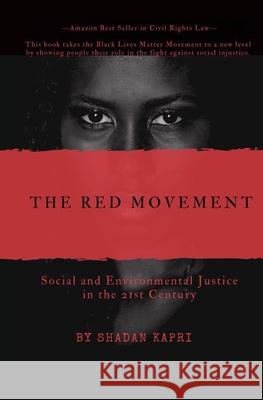 The Red Movement: Social and Environmental Justice in the 21st Century Shadan Kapri 9781734644647 Kapri Publishing - książka