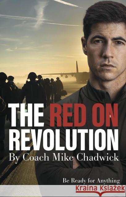 The Red on Revolution: Be Ready for Anything Mike Chadwick 9781801509077 Pitch Publishing Ltd - książka