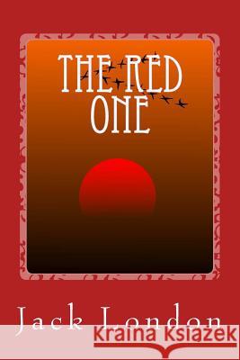 The Red One Jack London 9781544122076 Createspace Independent Publishing Platform - książka