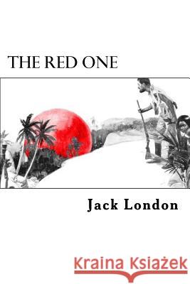 The Red One Jack London 9781984166326 Createspace Independent Publishing Platform - książka