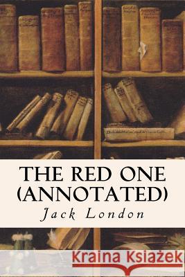 The Red One (annotated) London, Jack 9781517754570 Createspace Independent Publishing Platform - książka