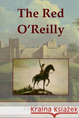 The Red O'Reilly Carolyn Cooney 9781530786855 Createspace Independent Publishing Platform - książka