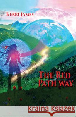 The Red Path Way Kerri James Julia Carceres Keith Hamilton 9781775112501 Kerri James - książka