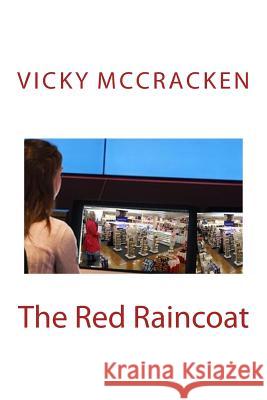 The Red Raincoat Vicky McCracken 9781974286621 Createspace Independent Publishing Platform - książka