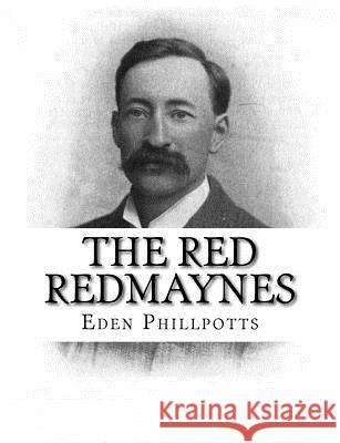 The Red Redmaynes Eden Phillpotts 9781979460330 Createspace Independent Publishing Platform - książka