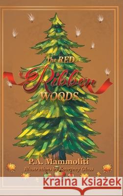 The Red Ribbon Woods P. a. Mammoliti 9781525571077 FriesenPress - książka