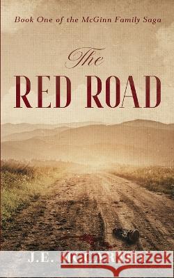The Red Road J E McCarthy   9798988257233 West Front Media, LLC - książka