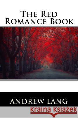 The Red Romance Book Andrew Lang 9781522720812 Createspace Independent Publishing Platform - książka