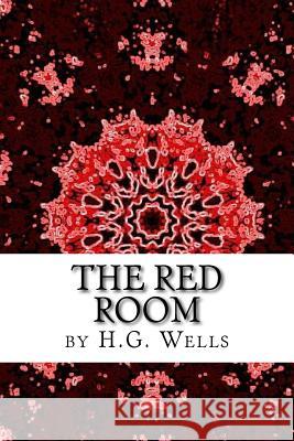 The Red Room H. G. Wells 9781519734075 Createspace Independent Publishing Platform - książka