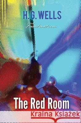 The Red Room H. G. Wells 9781787245754 Fantastica - książka