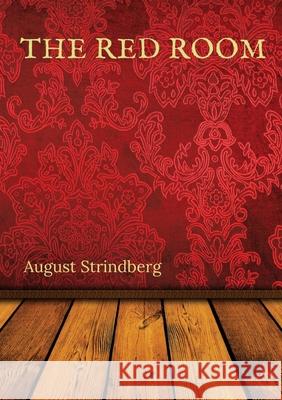 The Red Room: A Swedish novel by August Strindberg first published in 1879 August Strindberg 9782382747100 Les Prairies Numeriques - książka