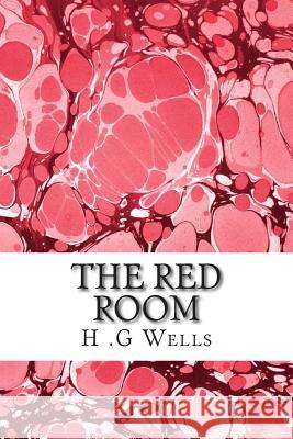 The red Room: (H.G Wells Classics Collection) G. Wells, H. 9781507661451 Createspace - książka