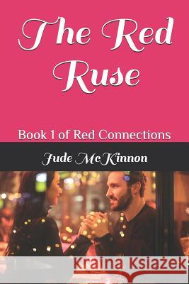 The Red Ruse: Book 1 of Red Connections Jude McKinnon 9781794335257 Independently Published - książka
