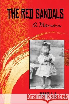 The Red Sandals: A Memoir Jing Li 9781949534252 Sand Hill Review Press - książka