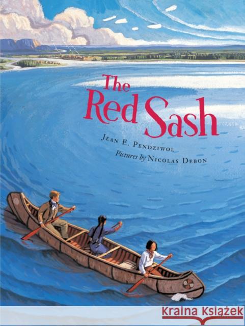 The Red Sash Jean E. Pendziwol Nicolas Debon 9781773069821 Groundwood Books - książka