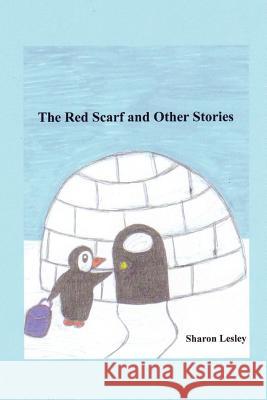 The Red Scarf and Other Stories Sharon Lesley 9781445767208 Lulu.com - książka