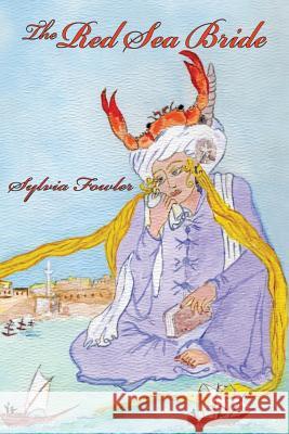 The Red Sea Bride Sylvia Fowler 9780998177502 Grassroots Writers Guild - książka