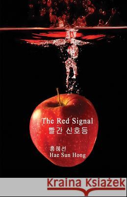 The Red Signal Hae Sun Hong 9781618637956 Bookstand Publishing - książka