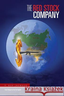 The Red Stock Company T. Roy Jackson   9781465348487 Xlibris Corporation - książka