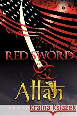 The Red Sword of Allah Gregory Kilgore 9781440154898  - książka